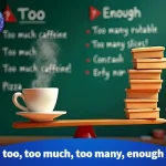 too, too much, too many, enough