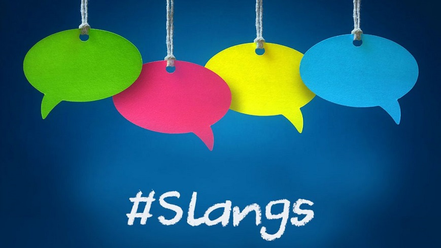 چرا slangs یاد بگیریم؟