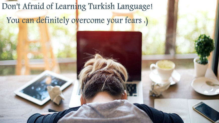 با ترس های یادگیری زبان ترکی استانبولی مقابله کنید