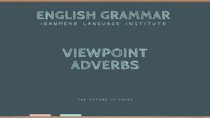 یادگیری قید نقطه‌نظر (Viewpoint Adverbs)