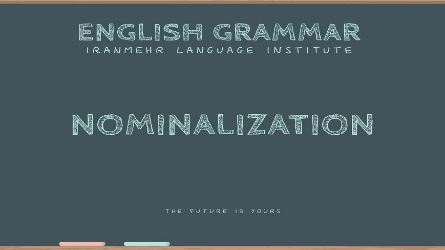 آموزش nominalization در زبان انگلیسی