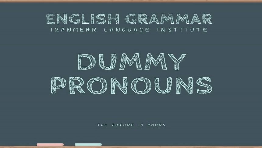 یادگیری ضمایر مصنوعی (dummy pronoun) در زبان انگلیسی